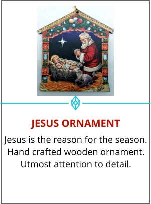 JESUS ORNAMENT Jesus is the reason for the season. Hand crafted wooden ornament. Utmost attention to detail.