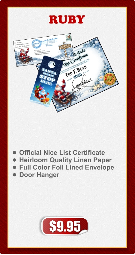 •	Official Nice List Certificate •	Heirloom Quality Linen Paper •	Full Color Foil Lined Envelope •	Door Hanger