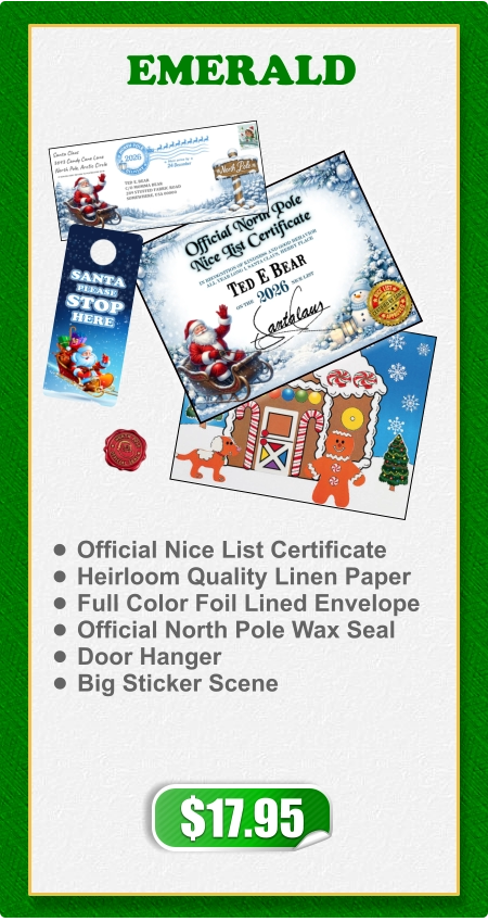 •	Official Nice List Certificate •	Heirloom Quality Linen Paper •	Full Color Foil Lined Envelope •	Official North Pole Wax Seal •	Door Hanger •	Big Sticker Scene